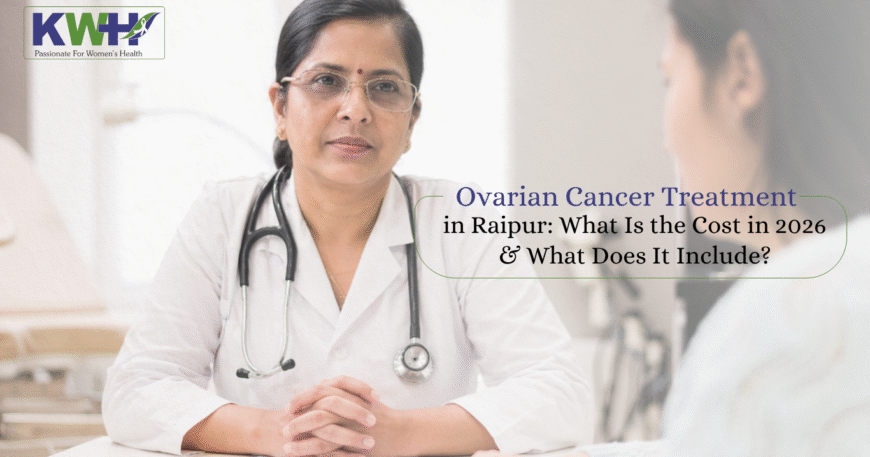 Ovarian Cancer Treatment in Raipur